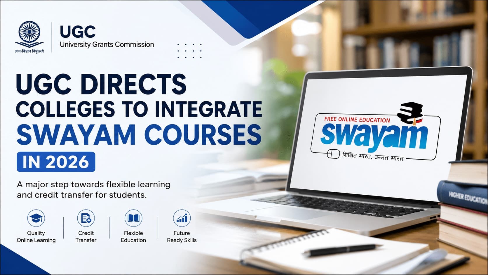 UGC directs colleges to integrate SWAYAM courses in 2026 for flexible learning and credit transfer